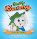 Fluffy Bunny Goes Fishing : Goes Fishing - Book