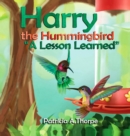 Harry the Hummingbird : A Lesson Learned - Book