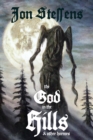 The God in the Hills and Other Horrors - Book