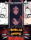 Biblia Anime Desde El Inicio Hasta El Final Vol 4 : Libro Para Colorear - Book