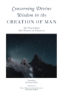 Concerning Divine Wisdom in the Creation of Man - Book