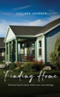 Finding Home : Discovering the place where your soul belongs - Book