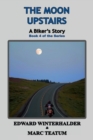 The Moon Upstairs : A Biker's Story (Book 4 of the Series) - Book