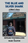 The Blue And Silver Shark : A Biker's Story (Book 5 of the Series) - Book