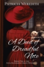 A Deed of Dreadful Note : Book One in the Anna Katharine Green Mysteries - Book