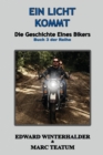 Eins Licht Kommt : Die Geschichte Eines Bikers (Buch 3 Der Reihe) - Book