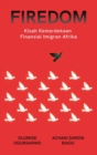 Firedom : Kisah Kemerdekaan Finansial Imigran Afrika - Book