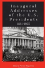 Inaugural Addresses of the U.S. Presidents : 1861-1925 - Book