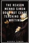 The Reason Menno Simon does not cease Teaching and Writing - Book