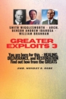 Greater Exploits - 3 You are Born For this - Healing, Deliverance and Restoration : You are Born for This - Healing, Deliverance and Restoration - Find out how from the Greats - Book