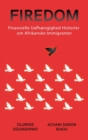 Firedom : Finansielle Uafh?ngighed historier om Afrikanske Immigranter - Book