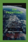 Sin fronteras Env isioning y vive una comunidad de creyentes Iglesia sin muros, fronteras y denominaciones - Book