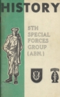 History Of The United States Army 5th Special Forces Group (SFG) Airborne (ABN) - Book