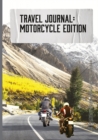 Travel Journal : Motorcycle Edition - Book