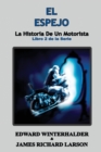 El Espejo : La Historia De Un Motorista (Libro 2 de la Serie) - Book