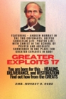Greater Exploits - 17 Featuring - Andrew Murray in the two Covenants; Deeper Christian Life; .. : Prayer Life; With Christ in the School of Prayer and Absolute Surrender in one place for Greater Explo - Book