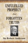 Unfulfilled Prophecy And Forgotten Truths : Two Books - Book