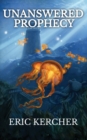 Unanswered Prophecy : Patmos Sea Fantasy Adventure Fiction Novel 5 - Book