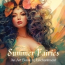 Summer Fairies : An Art Book of Enchantment - Book