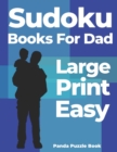 Sudoku Books For Dad Large Print Easy : Logic Games For Adults - Brain Games For Adults - Book