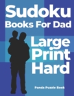 Sudoku Books For Dad Large Print Hard : Logic Games For Adults - Brain Games For Adults - Book