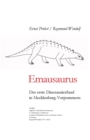 Emausaurus : Der erste Dinosaurierfund in Mecklenburg-Vorpommern - Book