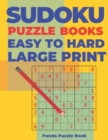 Sudoku Puzzle Books Easy to Hard Large Print : Logic Games For Adults - Brain Games Books For Adults - Book