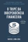 O Tripe da Independencia Financeira : Uma abordagem inedita sobre investimentos, diversificacao e riqueza - Book