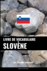 Livre de vocabulaire slovene : Une approche thematique - Book