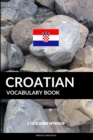 Croatian Vocabulary Book : A Topic Based Approach - Book