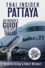 Thai Insider : Pattaya: An Insider's Guide to the Best of Thailand - Book