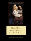 Dear Bird : Bouguereau Cross Stitch Pattern - Book