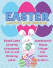 Easter Activity Book for Kids : Board Game Coloring Crossword Dot-to-Dot Drawing Jokes Wordsearch Mazes Origami Quiz Sudoku & more... - Book