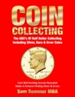 Coin Collecting The ABC's Of Half Dollar Collecting Including Silver, Rare & Error Coins : Coin Roll Hunting Secrets Revealed Make A Fortune Finding Silver & Errors - Book