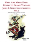 Wall Art Made Easy : Ready to Frame Vintage John R. Neill Illustrations Vol 2: 30 Beautiful Images to Transform Your Home - Book