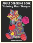 Adult Coloring Book : 25 Relaxing Bear Designs with Mandala Inspired Patterns for Stress Relief Teddy Bear Mandala - Book