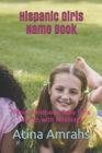 Hispanic Girls Name Book : Popular Hispanic Baby Girls Names with Meanings - Book