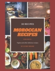 Moroccan recipes, Tagine and other delicious recipes : Your essentiel guide to cock a 30 Moroccan recipes and slow cooker recipes - Book