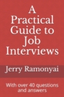 A Practical Guide to Job Interviews : With over 40 questions and answers - Book