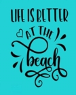 Life is Better At The Beach - Book
