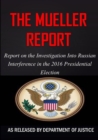 The Mueller Report : The Report on the Investigation into Russian Interference in the 2016 Presidential Election - Book