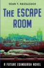 The Escape Room : A Gruesome Tale from Edinburgh's Future - Book
