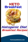 Keto Breakfast : Ketogenic Diet Breakfast Recipes - Book
