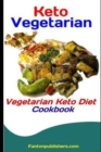 Keto Vegetarian : Vegetarian Keto Diet Cookbook - Book