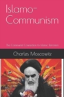 Islamo-Communism : The Communist Connection to Islamic Terrorism - Book