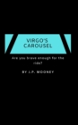 Virgo's Carousel : Are you brave enough for the ride? - Book