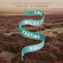 The Welsh Fasting Girl - eAudiobook