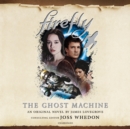 Firefly: The Ghost Machine - eAudiobook