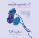 Wife | Daughter | Self - eAudiobook