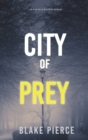 City of Prey : An Ava Gold Mystery (Book 1) - Book